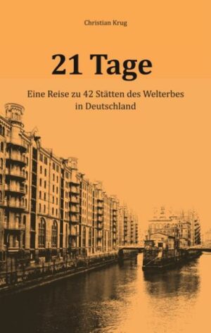 In 21 Tagen besuchte Christian Krug 42 UNESCO-Welterbestätten in Deutschland. Über 5000 Kilometer fuhr er durch ein Land