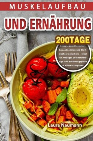 200 Tage Das Muskelaufbau Kochbuch mit leckeren Rezepten für optimale Ergebnisse! Erreichen Sie mit diesen Grundlagen zum Muskelaufbau und den leckeren und abwechslungsreichen Fitness-Rezepten ihren Traumkörper! Sie möchten gerne Muskeln aufbauen und einen definierten Körper erreichen? Sie trainieren hart, aber die gewünschten Erfolge stellen sich nicht ein? Sie essen immer das Gleiche und suchen nach abwechslungsreichen Rezepten, die den Muskelaufbau unterstützen?