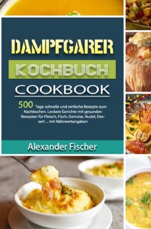 ✰ 500 Tage Dampfgarer Kochbuch - gesund & lecker kochen! ✰ Dampfgaren für Einsteiger & Fortgeschrittene einfach erklärt inklusive delikate Dampfgarer Rezepte SONDERANGEBOT: Nur für kurze Zeit so günstig ➛ Wollen Sie mit Ihrem Dampfgarer einfache & vitaminreiche Schlemmergerichte für die ganze Familie zaubern? ➛ Und würden Sie gerne alles von A-Z zubereiten, egal ob Fleisch, Fisch oder Gemüse, Aufläufe, süße Desserts oder Marmeladen? Dann sind unsere Dampfgaren Rezepte genau das Richtige für Sie.