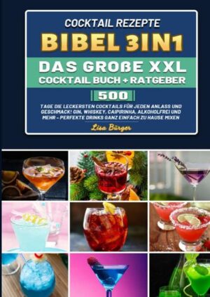 ★ Werde mit über 500 Tage unschlagbar leckeren Cocktails zum ultimativen Barkeeper ★ Leckere Cocktails mit unkomplizierten Zutaten zaubern! Dieses Buch ist ein Geschenk an alle, die gerne auch zuhause in den Genuss ihres Lieblings-Cocktails kommen! Verwöhnen Sie sich und ihre Freunde mit wahren Gaumenfreuden! Ob zur Party, kleineren Gesellschaften oder größeren Feierlichkeiten, mit diesen Rezepten werden die Gäste auch Tage später begeistert an das kulinarische Getränk des Abends zurückdenken.