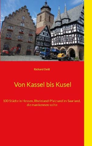 Reiseeindrücke zu mehr als100 Städten in Hessen