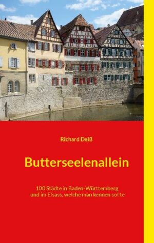 Der Charakter von 100 vom Autor in Baden-Württemberg und im Elsass besuchten Städten wird hier in kurzen Texten skizziert