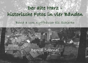 In meiner umfangreichen Harzbibliothek habe ich viele alte schwarz-weiß Fotos der Harzregion gesammelt