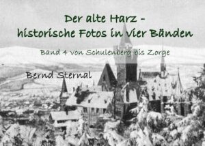 In meiner umfangreichen Harzbibliothek habe ich viele alte schwarz-weiß Fotos der Harzregion gesammelt
