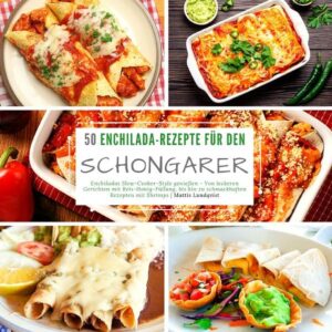 Einfach und lecker Enchiladas Slow-Cooker-Style genießen Wie wäre es mit Enchiladas mit Spinat und Bohnen als Hauptgericht? Oder doch Schokoladen-Bananen-Enchiladas zum Dessert? Lust auf Apfel-Enchiladas... ...oder Enchiladas nach typisch mexikanischer Art? Feinster Slow-Cooker-Genuss in der Welt der Enchilada-Rezepte! Lecker - Leckerer - Enchilada!