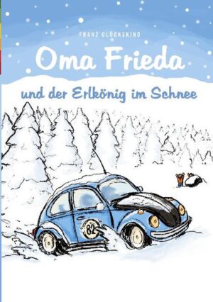 Oma Frieda und der Erlkönig im Schnee | Franz Glückskind