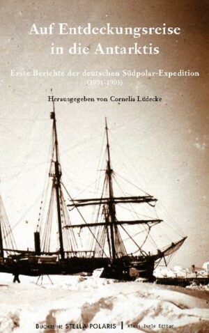Als E. v. Drygalski 1901 an Bord der "Gauss" zur ersten deutschen Südpolarexpedition aufbrach