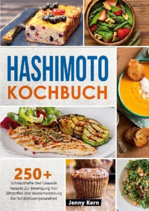 250+ Schmackhafte Und Gesunde Rezepte Zur Beseitigung Von Giftstoffen Und Wiederherstellung Der Schilddrüsengesundheit