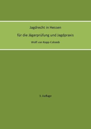 Honighäuschen (Bonn) - Das Buch für einen kompakten Überblick über das für die Jägerprüfung in Hessen geforderte rechtliche Wissen und für eine erste Orientierung bei rechtlichen Fragen in der Jagdpraxis.