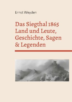 Das Buch "Das Siegthal" erschien erstmals 1865. Im Jahre 1857 wurde der Bau der Bahnstrecke im Siegtal begonnen. 1861 wurde sie fertig gestellt. Damit waren viele Orte im Siegtal erstmals einfach erreichbar. Der Tourismus nahm Fahrt auf. Ernst Weyden veröffentlichte sein Buch über das Siegtal 1865