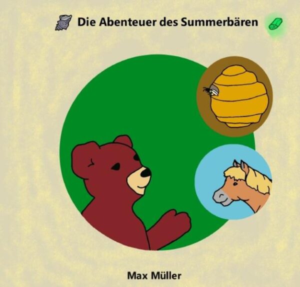 Die Abenteuer des Summerbären | Max Müller