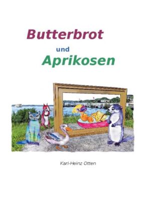 Butterbrot und Aprikosen | Karl-Heinz Otten