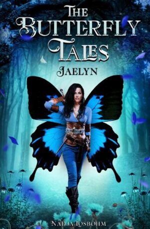 The Butterfly Tales: Jaelyn | Nadja Losbohm