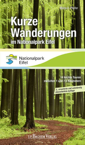 Dieses Tourenbuch zur Wanderkarte des Nationalparks Eifel stellt in 12 kurzen