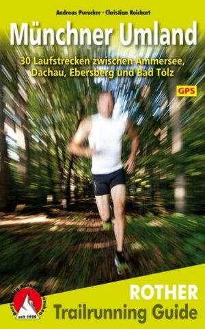 Laufstrecken zwischen 8 und 21 km abseits des Aphalts! Trailrunning liegt im Trend  und München ist mit seinem Umland wie geschaffen für das Laufen auf abwechslungsreichen Pfaden