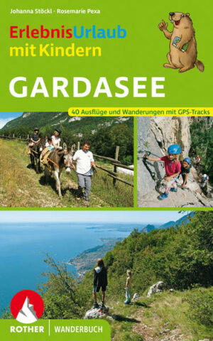 Der Gardasee ist ein Klassiker für den Familienurlaub  an diesem herrlichen See