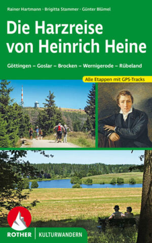 Im Jahr 1824 unternahm Heinrich Heine seine berühmte Harzreise