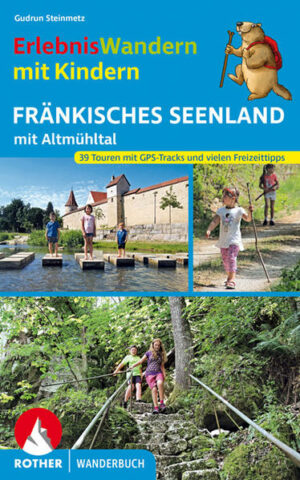 Draußen sein  Entdecken  Spaß haben! Das Fränkische Seenland im Herzen Bayerns bietet abenteuerlustigen Familien mit Kindern rund um seine großen Badeseen jede Menge spannender Wander- und Ausflugsziele. Wilde Sandsteinschluchten