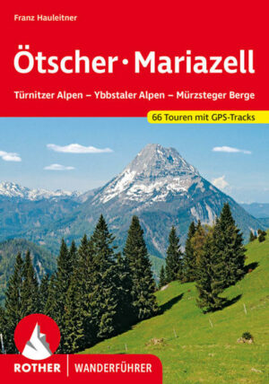 Im Bergland um Mariazell und Türnitz vereinen sich grüne Täler und tiefe Schluchten