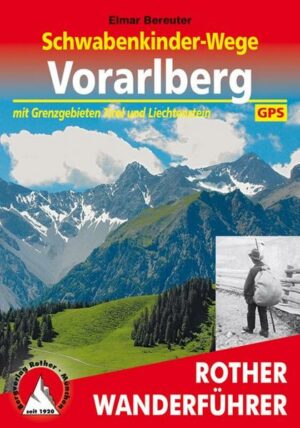 Über Jahrhunderte hinweg zogen sie aus den Gebirgsregionen Vorarlbergs