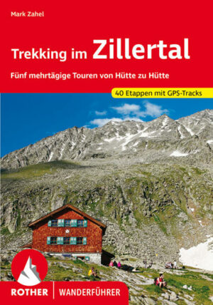 Die großartige Bergwelt der Zillertaler und Tuxer Alpen lädt regelrecht ein