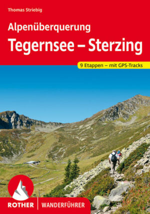 Eine Alpenüberquerung für Genusswanderer  das ist die Alpenüberquerung vom Tegernsee nach Sterzing. Auf leichten bis mittelschweren Wegen geht es zu Fuß über die Alpen bis nach Italien  ideal für all diejenigen