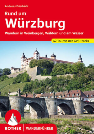 Maintal und Weinberge prägen die Landschaft rund um Würzburg