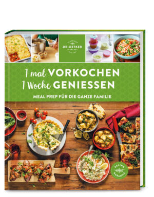 Ideal für den Familien-Alltag: Nur 1 x vorkochen und den Rest der Woche genießen Durch Meal Prep spart man Zeit, Geld und schont die Umwelt Gesunde und bewusste Ernährung ohne großen Zeitaufwand