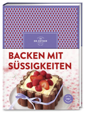 Kleiner Aufwand - große Wirkung: Backen mit Süßigkeiten liegt im Trend - kaum vergleichbare Konkurrenzprodukte Auf dem Buchmarkt - Trendgebäck vereint mit der Backerfahrung Von Dr. Oetker