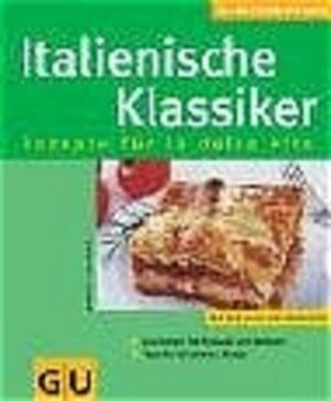 Schlemmen wie im Ristorante: Die besten und beliebtesten Klassiker, die jeder kennt und immer wieder gerne kocht in diesem Buch: Über 50 Rezepte von Vitello tonnato über Ravioli mit Steinpilzfüllung und Saltimbocca bis zu Panna cotta.