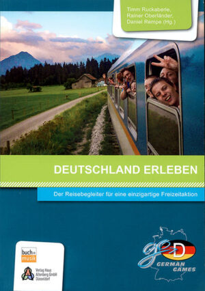 Der Reisebegleiter für eine einmalige Freizeitaktion - German Games Dieses Buch ist der unerlässliche Begleiter für alle
