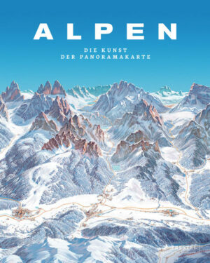 Die Alpen in spektakulären Panoramakarten Der Band präsentiert Panoramakarten von den 1950er-Jahren bis heute aus allen Alpenregionen
