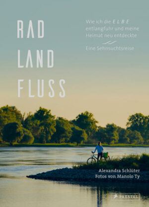 Mit dem Fahrrad entlang der Elbe: eine Reiseerzählung von Land und Leuten