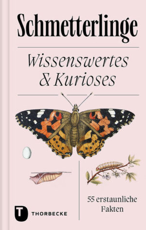 Schmetterlinge: Wissenswertes & Kurioses - 55 erstaunliche Fakten |
