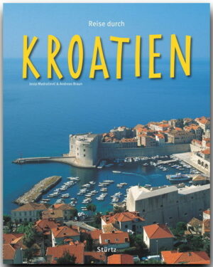 Kroatien wird als Reiseland wiederentdeckt. Seine landschaftlichen Reize