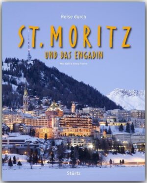 St. Moritz im Oberengadin ist bekannt als Wiege des Wintertourismus in den Alpen. Die prickelnde Jet-Set-Atmosphäre