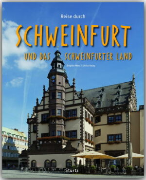 Schweinfurt besitzt zwar keine Weltkulturerbestätten wie Würzburg oder Bamberg