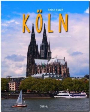 In Köln am Rhein locken nicht nur bedeutendste Kunstschätze
