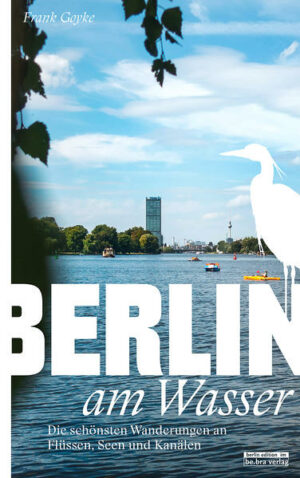 Berlin ist eine Stadt am Wasser! Dieses Buch präsentiert die landschaftlich schönsten Routen für naturnahe Wanderungen entlang von Seen