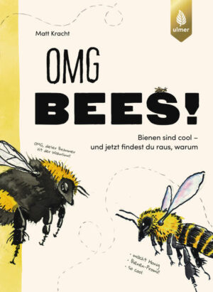 OMG Bees!: Bienen sind cool - und jetzt findest du raus, warum | Matt Kracht