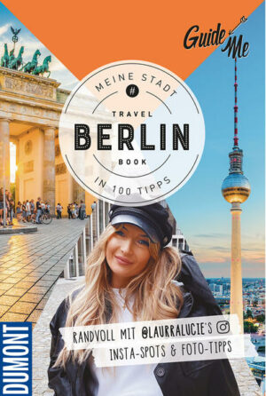 Der Reiseführer einer neuen Generation mit 100 kompakten Tipps. Die Travel-Bloggerin Laura Löhr zeigt dir ihre Lieblingsstadt Berlin