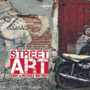 Street Art ist die populärste Kunstform des 21. Jahrhunderts. Überall auf der Welt