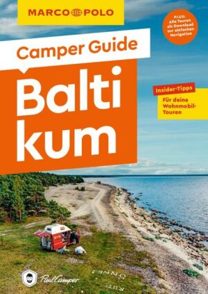 In den Urlaub von 0 auf 100? Dann ab ins Wohnmobil und raus in die Welt mit dem MARCO POLO Camper Guide Baltikum Einfachste Routenplanung: 6 Touren zu den Highlights und weniger bekannten Stopps für dein individuelles AbenteuerMeer
