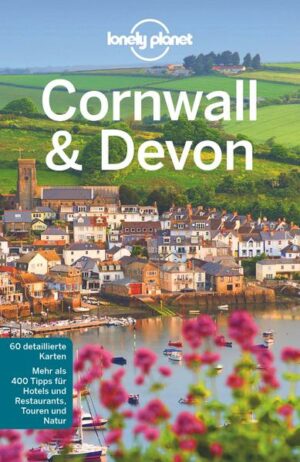 Mit dem Lonely Planet #Cornwall & Devon" auf eigene Faust durch den sonnigen Südwesten der Insel! Reisepraktische Informationen für jedes Budget