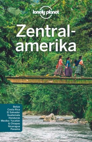 Mit dem Lonely Planet Zentralamerika für wenig Geld auf eigene Faust durch eine mitreißende