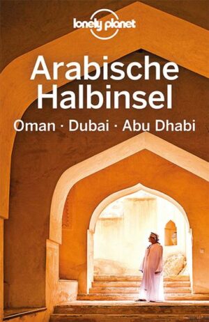 Mit dem Lonely Planet Arabische Halbinsel auf eigene Faust durch Oman