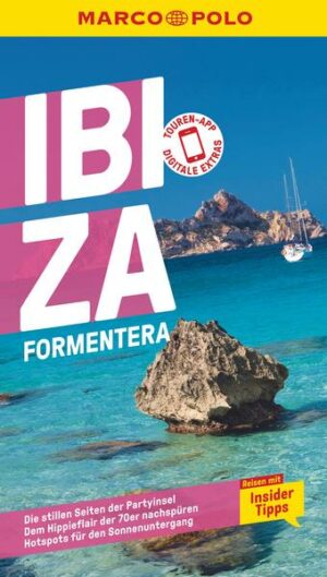 Entdecke alle Seiten der Partyinsel mit dem MARCO POLO Reiseführer Ibiza & Formentera Party-Insel