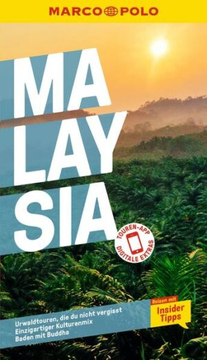 Urlaub für Inselfans und Bergfreaks: Mit dem MARCO POLO Reiseführer nach Malaysia Im Urwald auf Orang-Utan-Suche gehen