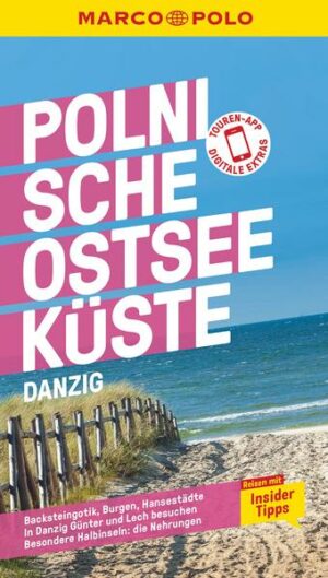 Zwischen Backsteingotik und Hansestädten: Mit dem MARCO POLO Reiseführer an die polnische Ostseeküste und nach Danzig Weiße Strände