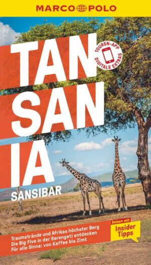Tauch ein ins Paradies-Feeling mit dem MARCO POLO Reiseführer Tansania & Sansibar Der größte Vulkankrater der Welt